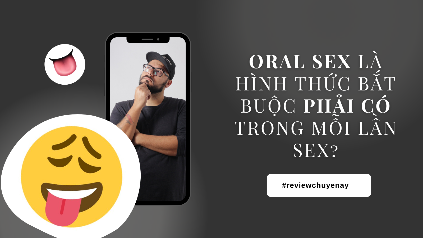 Oral sex là hình thức bắt buộc phải có trong mỗi lần sex Review