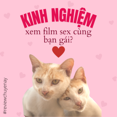 Kinh nghiệm xem phim sex cùng bạn gái?