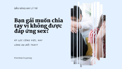 Bạn gái muốn chia tay vì không được đáp ứng sex?